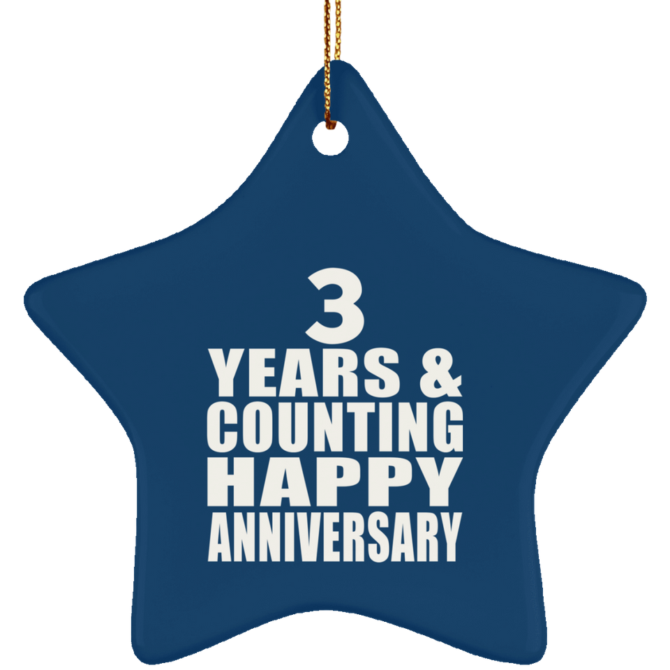 Happy 3rd Anniversary 3 Years & Counting - Star Ornament