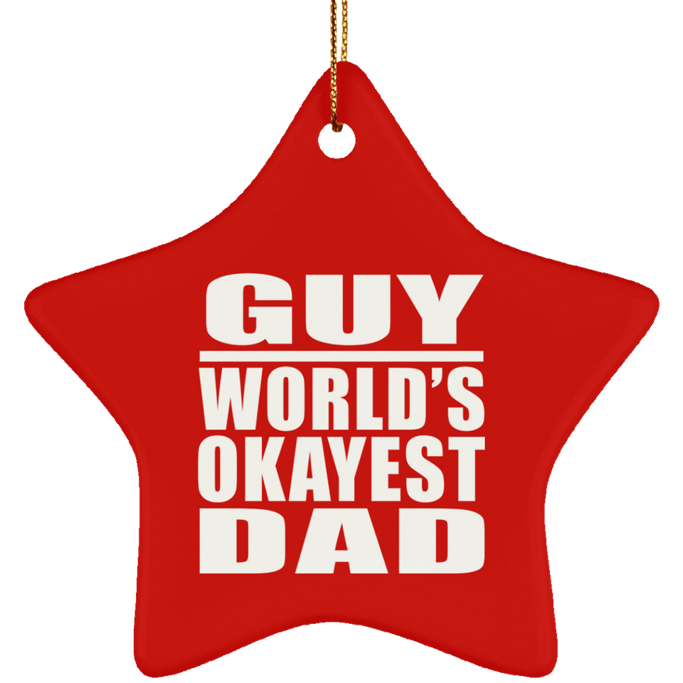 Guy World's Okayest Dad - Star Ornament