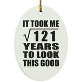 11th Birthday Took Square Root of 121 Years To Look Good - Oval Ornament