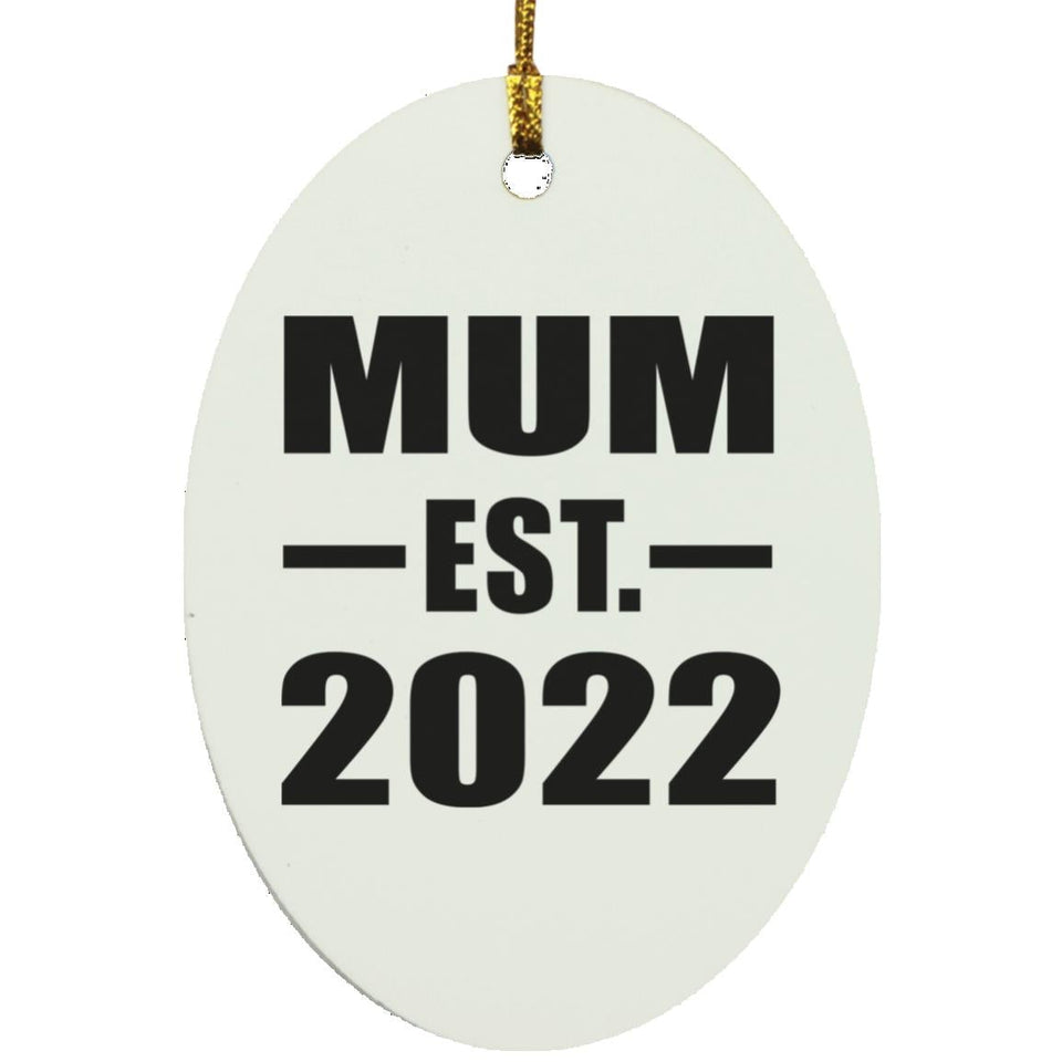 Mum Established EST. 2022 - Oval Ornament