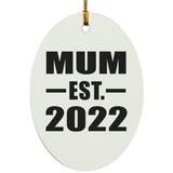 Mum Established EST. 2022 - Oval Ornament