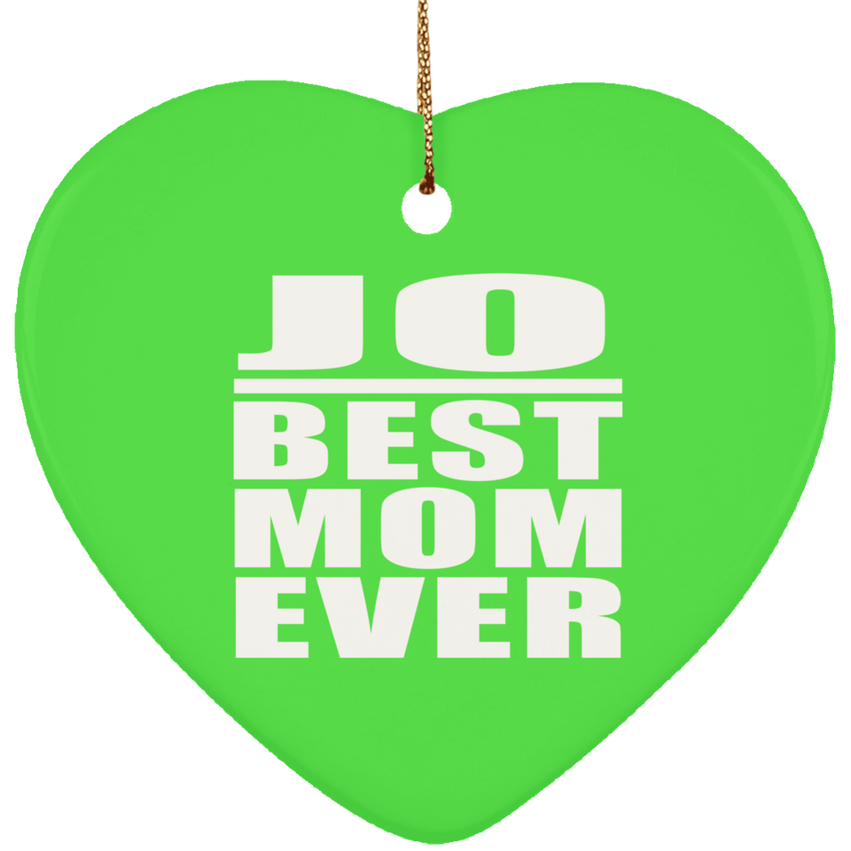 Jo Best Mom Ever - Heart Ornament