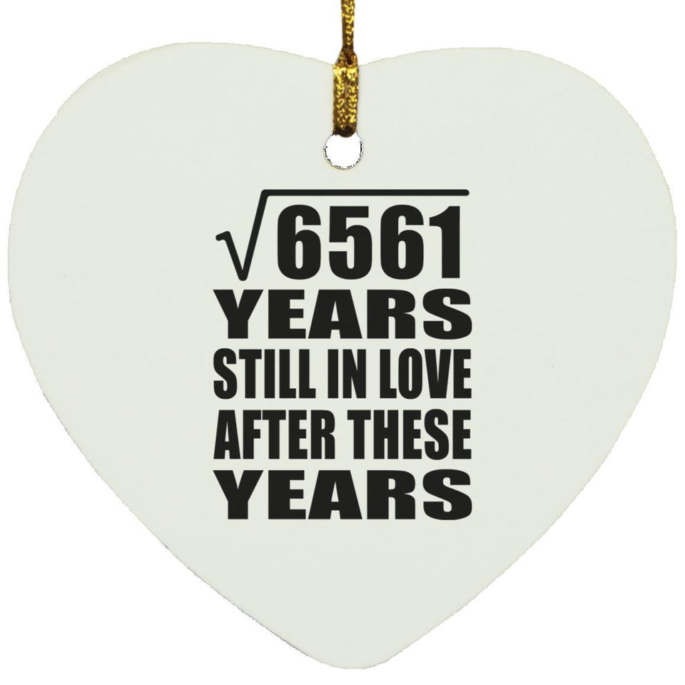 81st Anniversary Square Root of 6561 Years Still In Love - Heart Ornament