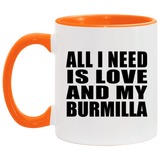 All I Need Is Love And My Burmilla - 11oz Accent Mug Orange