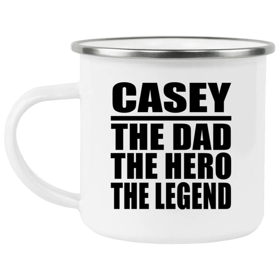 Casey The Dad The Hero The Legend - 12oz Camping Mug