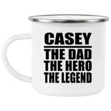 Casey The Dad The Hero The Legend - 12oz Camping Mug
