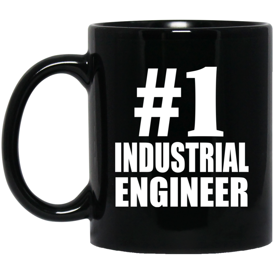 Number One #1 Industrial Engineer - 11 Oz Coffee Mug Black