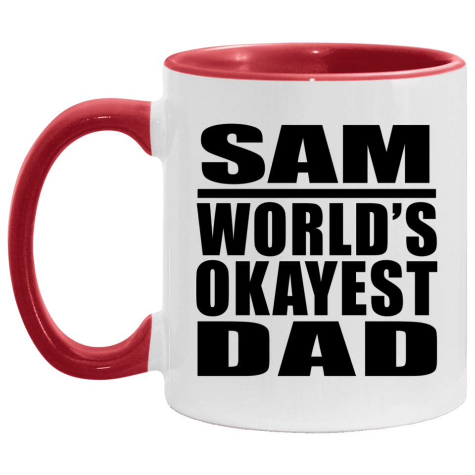 Sam World's Okayest Dad - 11oz Accent Mug Red