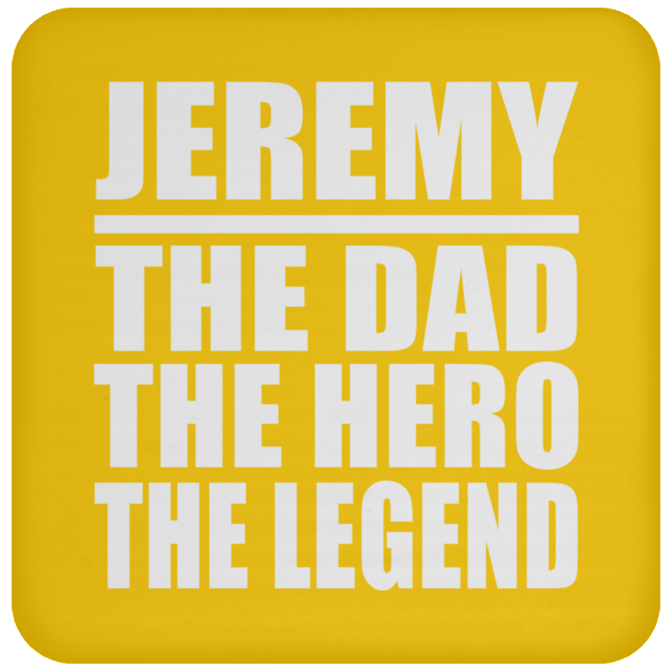 Jeremy The Dad The Hero The Legend - Drink Coaster