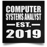 Computer Systems Analyst Established EST. 2019 - Poster Square