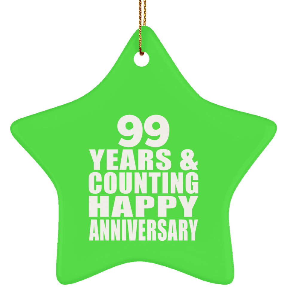 Happy 99th Anniversary 99 Years & Counting - Star Ornament