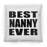 Best Nanny Ever - Throw Pillow