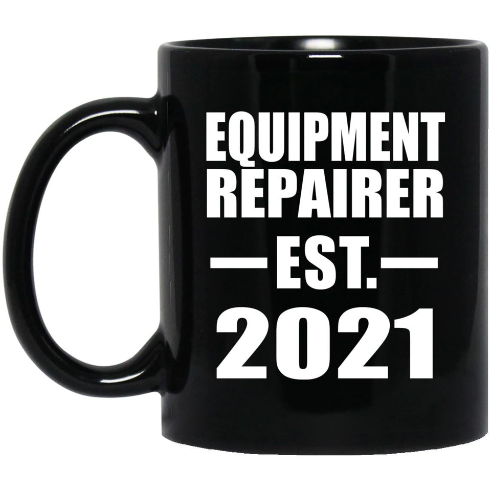 Equipment Repairer Established EST. 2021 - 11oz Coffee Mug Black
