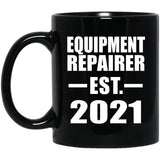 Equipment Repairer Established EST. 2021 - 11oz Coffee Mug Black