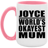 Joyce World's Okayest Mum - 15oz Accent Mug Pink