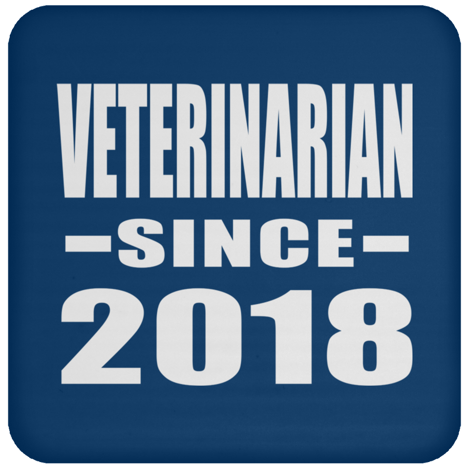 Veterinarian Since 2018 - Drink Coaster