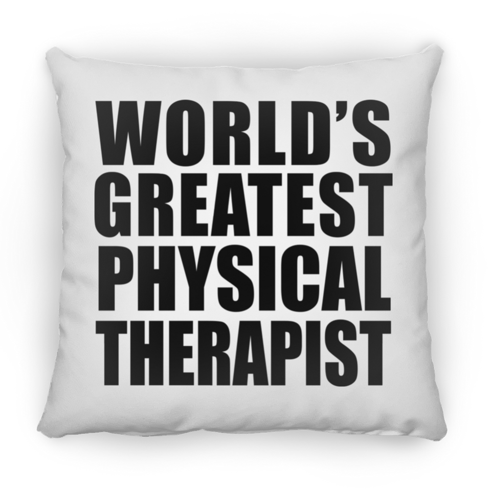 World's Greatest Physical Therapist - Throw Pillow