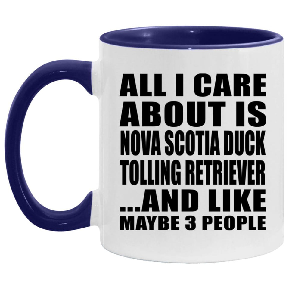 All I Care About Is Nova Scotia Duck Tolling Retriever - 11oz Accent Mug Purple