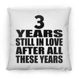 3rd Anniversary 3 Years Still In Love After These Years - Throw Pillow