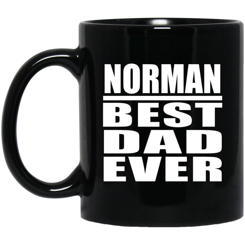 Norman Best Dad Ever - 11 Oz Coffee Mug Black