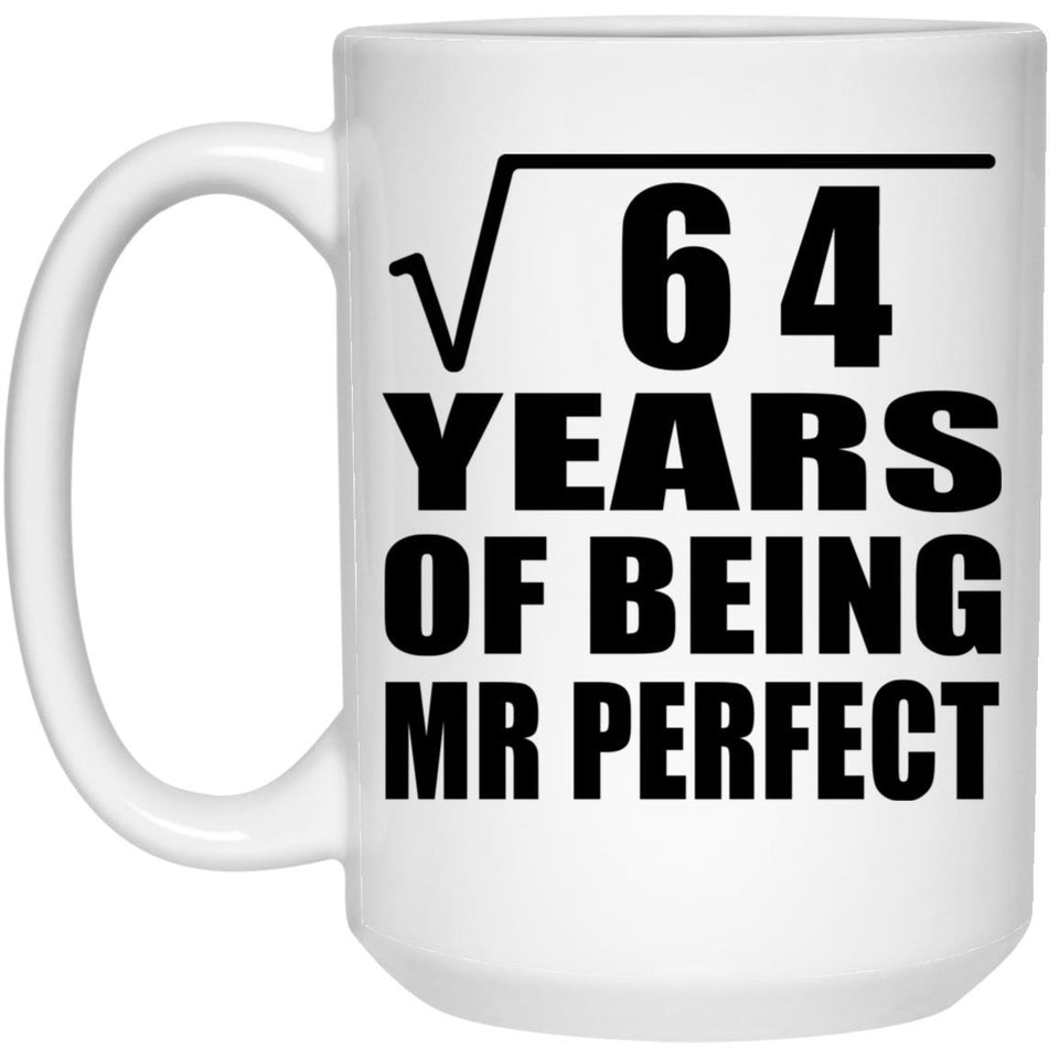 8th Anniversary Square Root of 64 Years of Mr Perfect - 15oz Coffee Mug