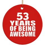 53rd Birthday 53 Years Of Being Awesome - Circle Ornament