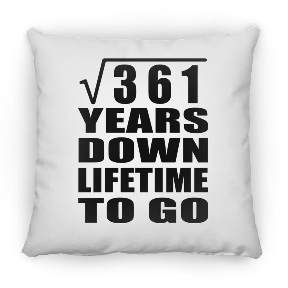 19th Anniversary Square Root of 361 Years Lifetime To Go - Throw Pillow