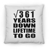 19th Anniversary Square Root of 361 Years Lifetime To Go - Throw Pillow
