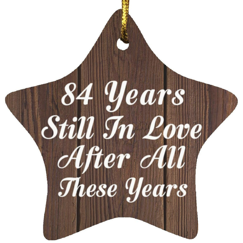 84th Anniversary 84 Years Still In Love After These Years - Star Ornament D
