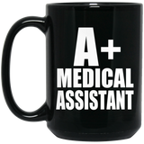 A+ Medical Assistant - 15oz Coffee Mug Black