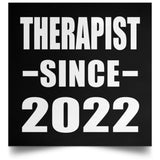 Therapist Since 2022 - Poster Square