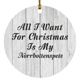 All I Want For Christmas Is My Norrbottenspets - Circle Ornament F