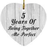 5th Anniversary 5 Years Of Being Mr Perfect - Heart Ornament F