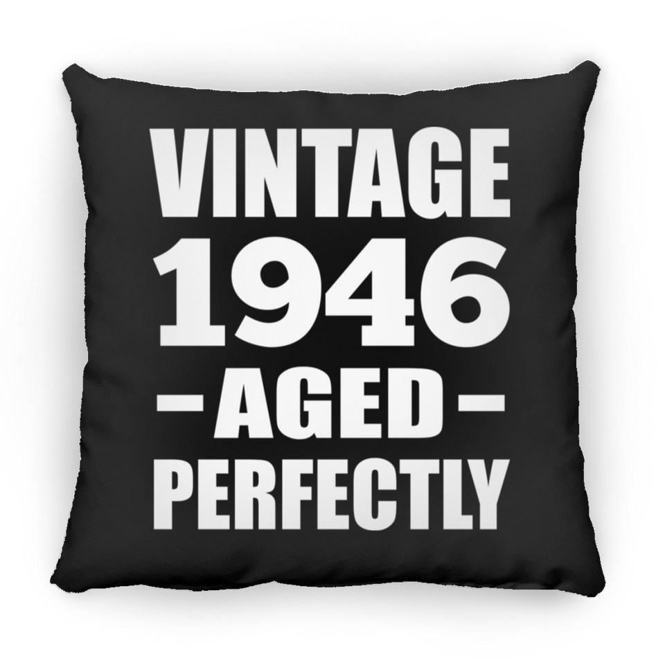 78th Birthday Vintage 1946 Aged Perfectly - Throw Pillow Black