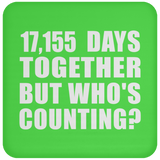 47th Anniversary 17,155 Days Together But Who's Counting - Drink Coaster