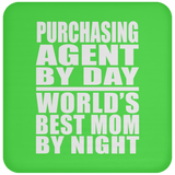 Purchasing Agent By Day World's Best Mom By Night - Drink Coaster