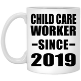 Child Care Worker Since 2019 - 11oz Coffee Mug