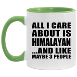 All I Care About Is Himalayan - 11oz Accent Mug Green