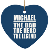 Michael The Dad The Hero The Legend - Heart Ornament
