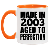 21st Birthday Made In 2003 Aged to Perfection - 11oz Accent Mug Orange