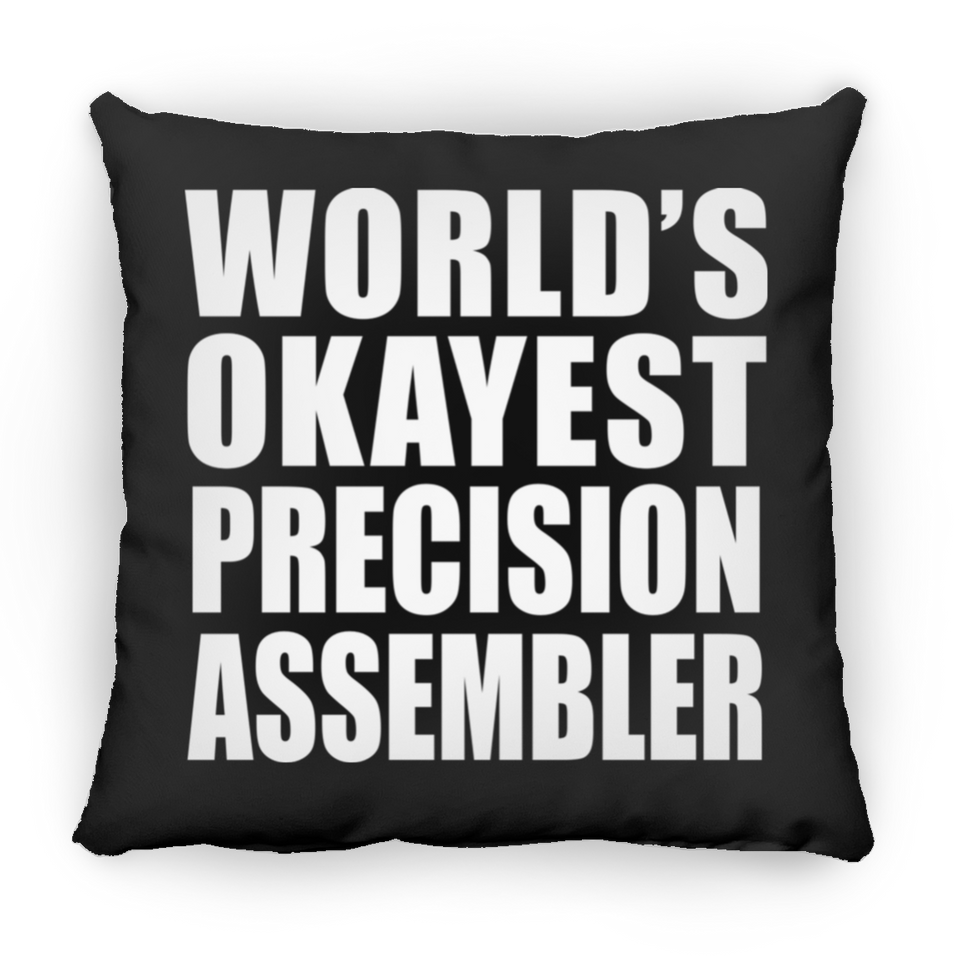 World's Okayest Precision Assembler - Throw Pillow Black