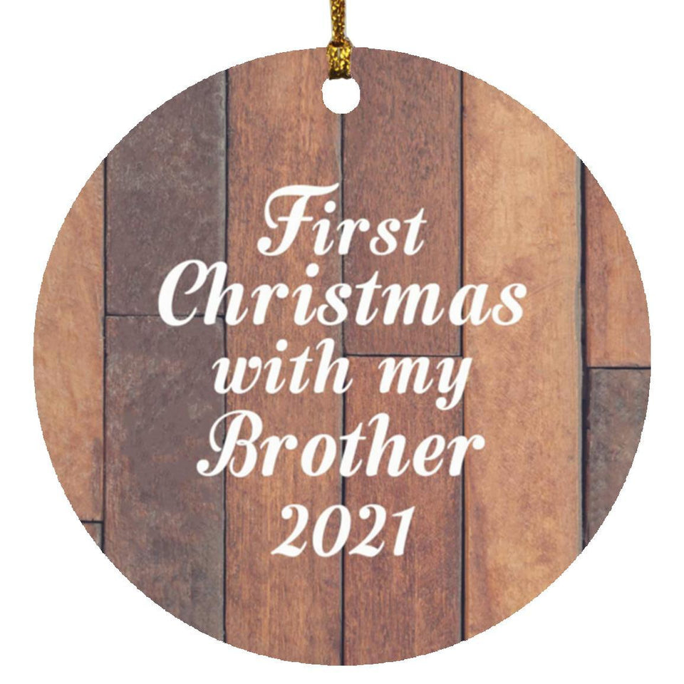 First Christmas With My Brother 2021 - Circle Ornament E