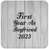 First Year As Boyfriend 2023 - Drink Coaster F