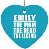 Emily The Mom The Hero The Legend - Heart Ornament