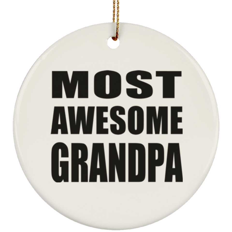 Most Awesome Grandpa - Circle Ornament