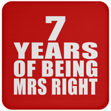 7th Anniversary 7 Years Of Being Mrs Right - Drink Coaster