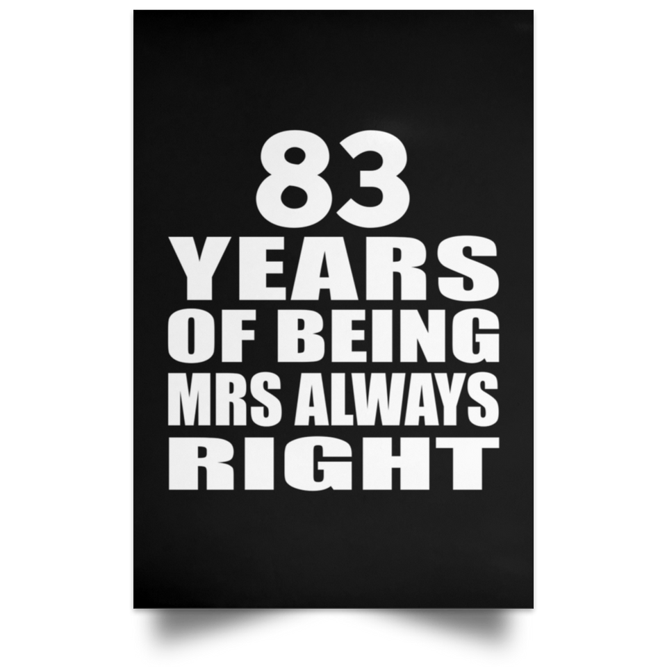 83rd Anniversary 83 Years of Being Mrs Always Right - Poster Portrait
