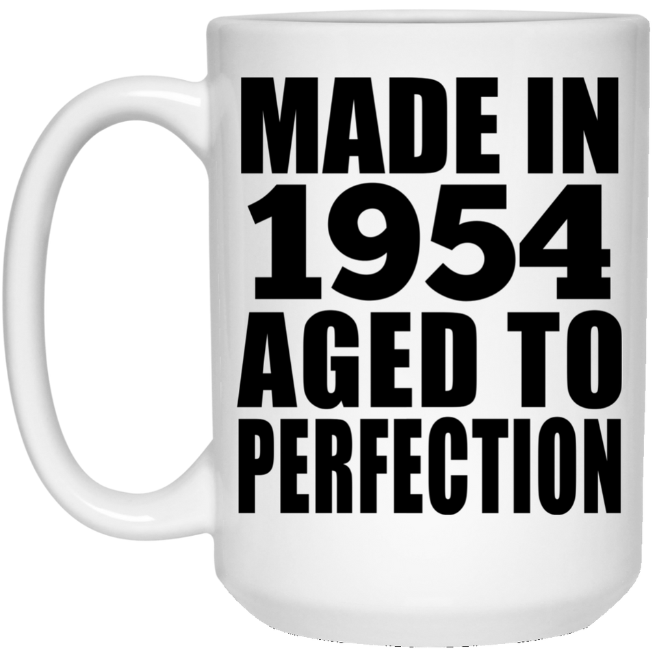 70th Birthday Made In 1954 Aged to Perfection - 15 Oz Coffee Mug