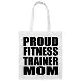 Proud Fitness Trainer Mom - Tote Bag White