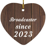 Broadcaster Since 2023 - Heart Ornament D
